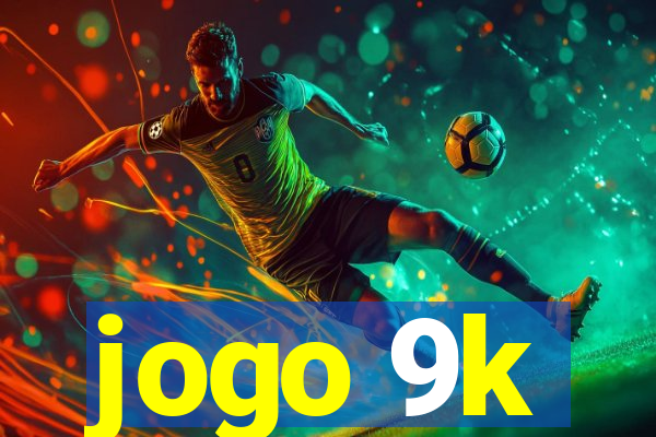 jogo 9k